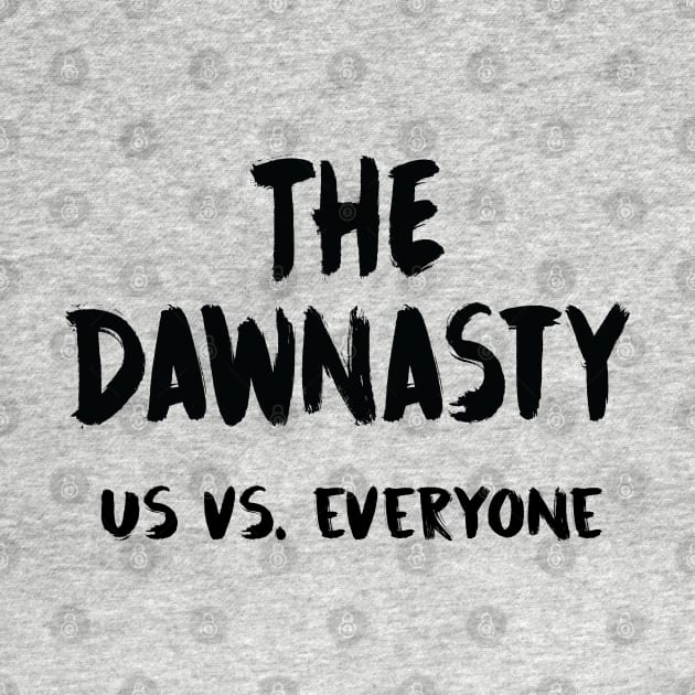 The Dawnasty - Us vs. Everyone (in black) by Tomorrowland Arcade